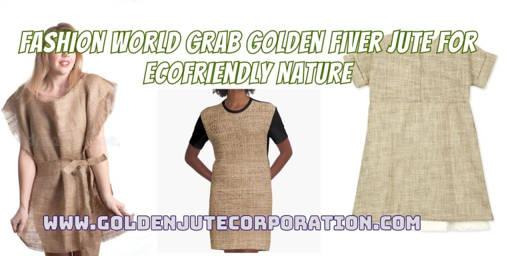 Fashion World Grab Golden Fiver Jute For Ecofriendly Nature